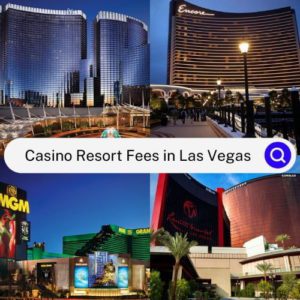 Las Vegas Resort Fees 2024 | Vegas4Locals.com