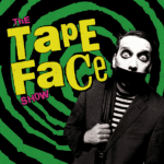 THE TAPE FACE SHOW IN LAS VEGAS