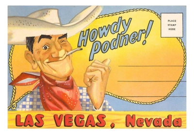 A postcard from Las Vegas saying Howdy Podner from Las Vegas Nevada with a cowboy wearing a neckerchief  with a cigarette and blue and white checkered shirt waving