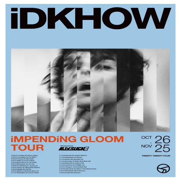 iDKHOW Impending Gloom Tour