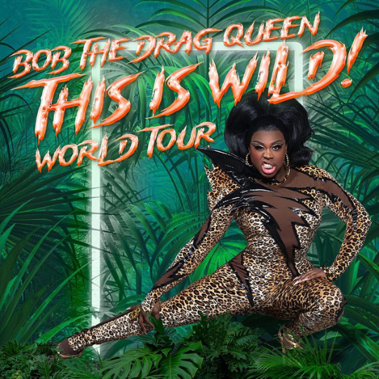 Bob The Drag Queen This is Wild World Tour Las Vegas Show Tickets