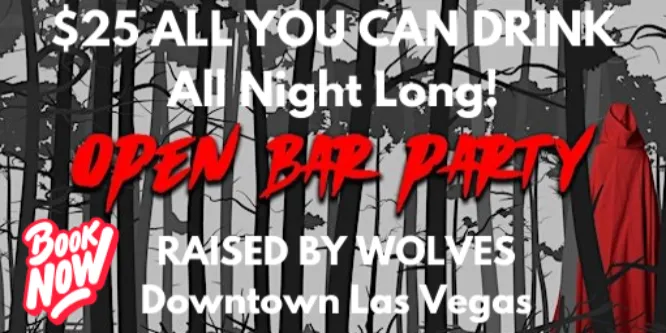 Raised by Wolves $30 All You Can Drink Open Bar