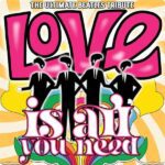 Love is all you need Las Vegas Beatles Tribute Show Tickets